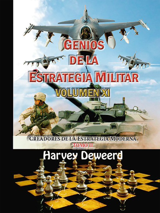 Title details for Genios de la Estrategia Militar Volumen XI by Harvey Deweerd - Available